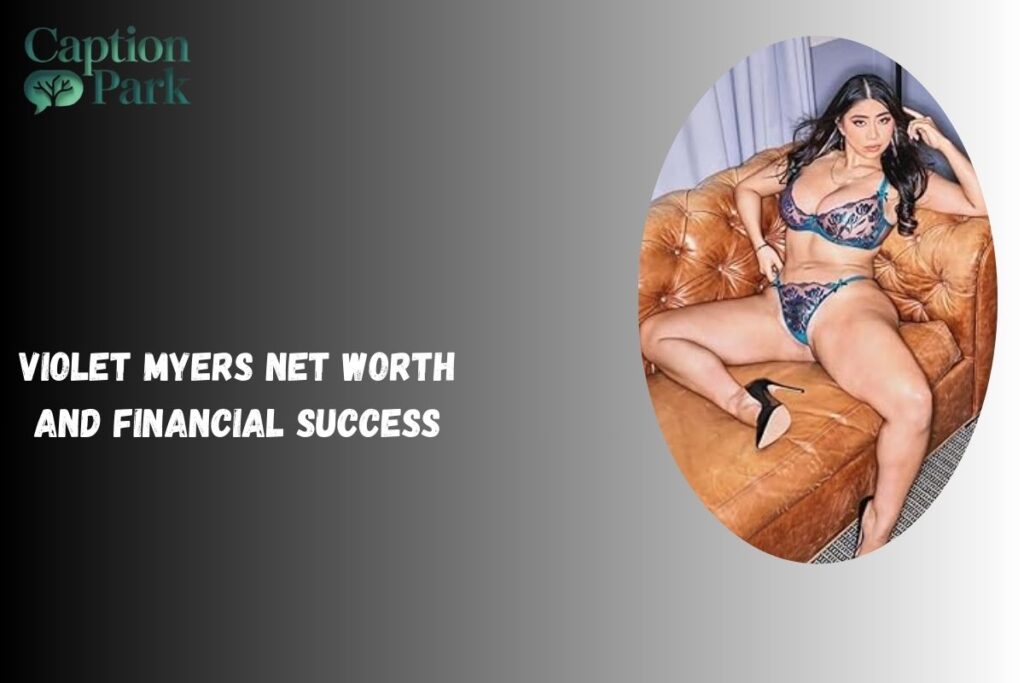 Violet Myers Net Worth and Financial Success