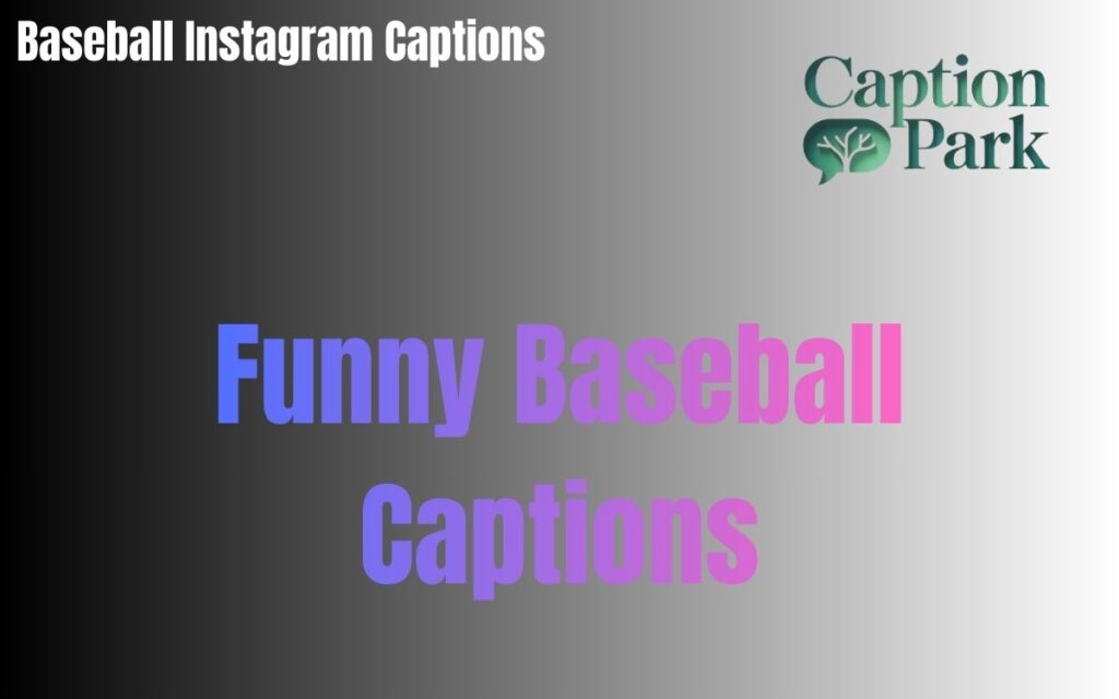 Funny Baseball Captions