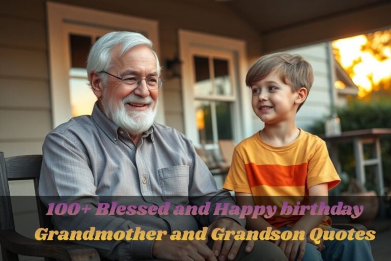 100+ Blessed and Happy birthday Grandmother and Grandson Quotes