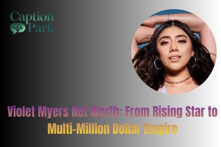 Violet Myers Net Worth From Rising Star to Multi-Million Dollar Empire