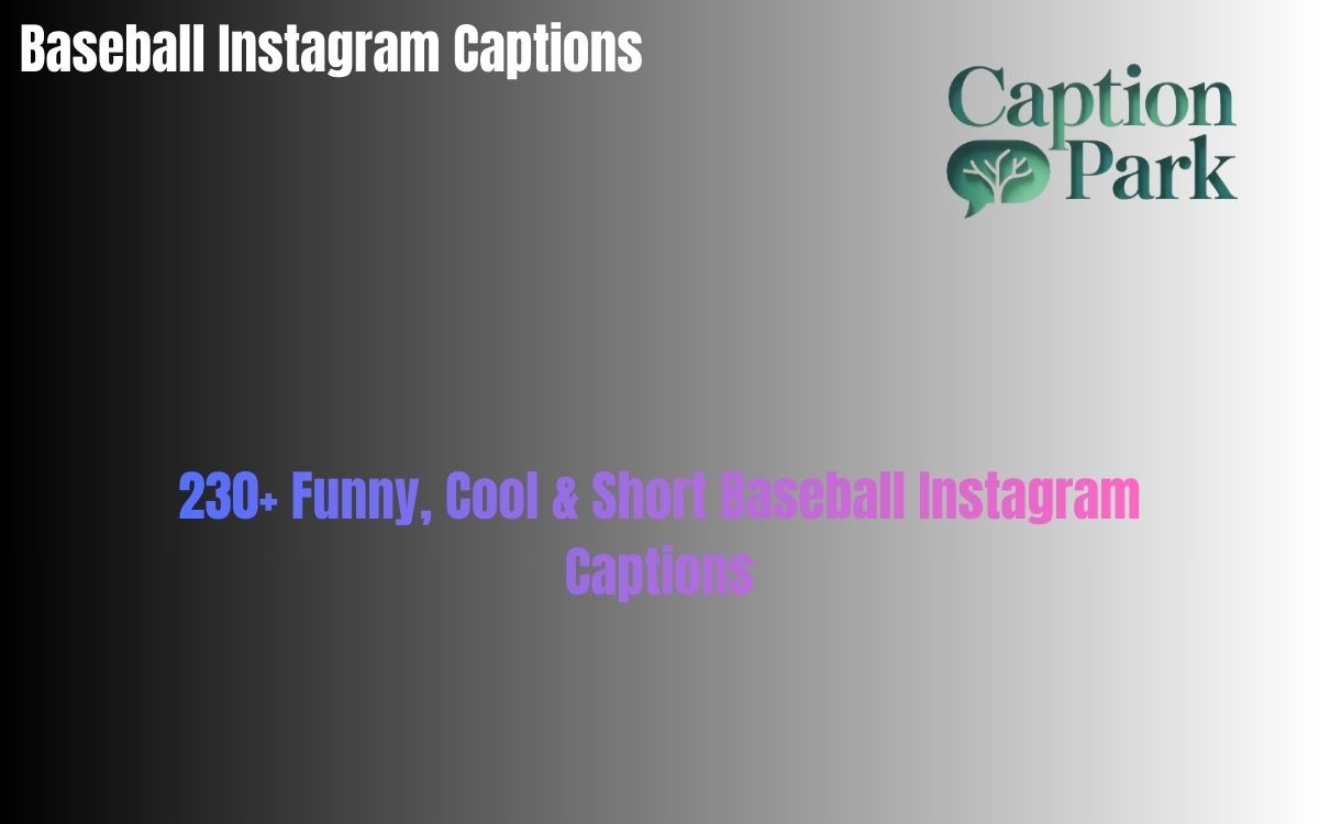 230+ Funny, Cool & Short Baseball Instagram Captions