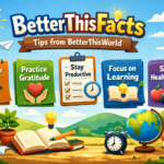 BetterThisFacts Tips from BetterThisWorld